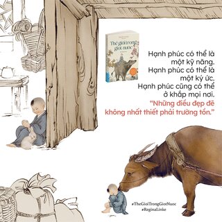 Thế Giới Trong Giọt Nước - Câu Chuyện Về Tình Yêu Thương, Lòng Trắc Ẩn Và Sự Gắn Kết - Regina Linke