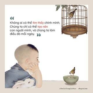 Thế Giới Trong Giọt Nước - Câu Chuyện Về Tình Yêu Thương, Lòng Trắc Ẩn Và Sự Gắn Kết - Regina Linke