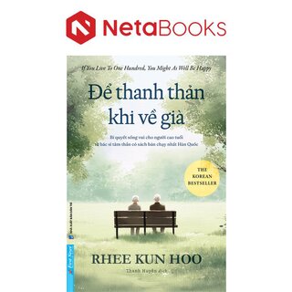 Để Thanh Thản Khi Về Già - Rhee Kun Hoo