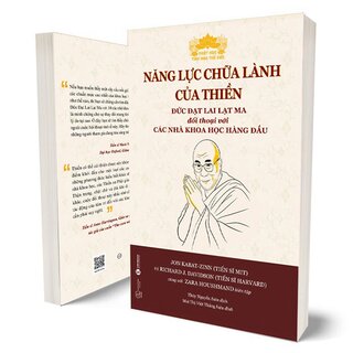 Năng Lực Chữa Lành Của Thiền - Đức Đạt Lai Lạt Ma Đối Thoại Với Các Nhà Khoa Học Hàng Đầu - TS. Joh Kabat-Zinn, TS. Richard J.Davidson, Zara Houshmad