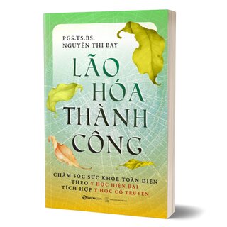Lão Hóa Thành Công - PGS. TS. BS. Nguyễn Thị Bay