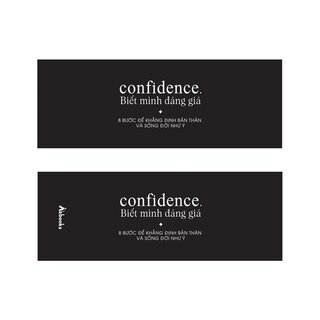 Confidence - Biết Mình Đáng Giá - 8 Bước Để Khẳng Định Bản Thân Và Sống Đời Như Ý - Roxie Nafousi
