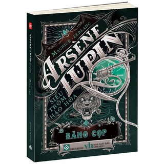 Arsène Lupin - Siêu Trộm Hào Hoa - Maurice Leblanc (Bộ 5 Cuốn)