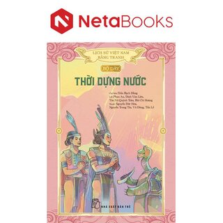 Lịch Sử Việt Nam Bằng Tranh - Bộ Dày - Thời Dựng Nước