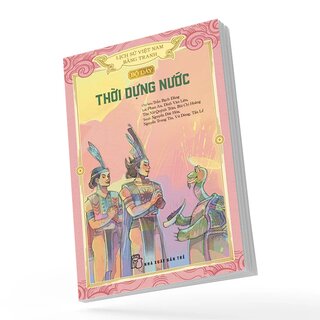 Lịch Sử Việt Nam Bằng Tranh - Bộ Dày - Thời Dựng Nước