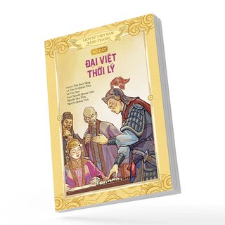 Lịch Sử Việt Nam Bằng Tranh - Bộ Dày - Đại Việt Thời Lý
