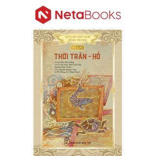 Lịch Sử Việt Nam Bằng Tranh - Bộ Dày - Thời Trần Hồ