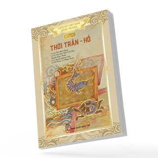 Lịch Sử Việt Nam Bằng Tranh - Bộ Dày - Thời Trần Hồ