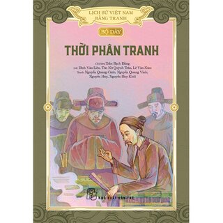 Lịch Sử Việt Nam Bằng Tranh - Bộ Dày - Thời Phân Tranh