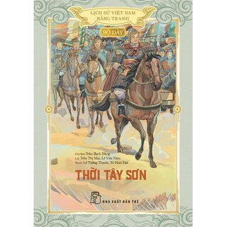 Lịch Sử Việt Nam Bằng Tranh - Bộ Dày - Thời Tây Sơn