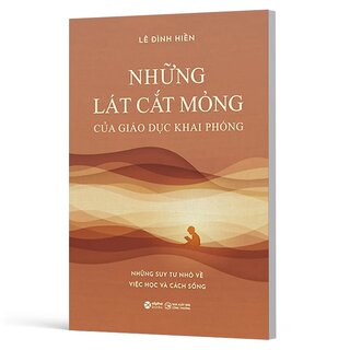 Những Lát Cắt Mỏng Của Giáo Dục Khai Phóng - Lê Đình Hiền