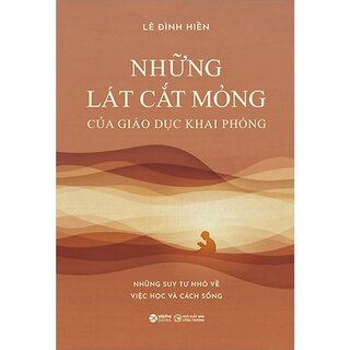 Những Lát Cắt Mỏng Của Giáo Dục Khai Phóng - Lê Đình Hiền