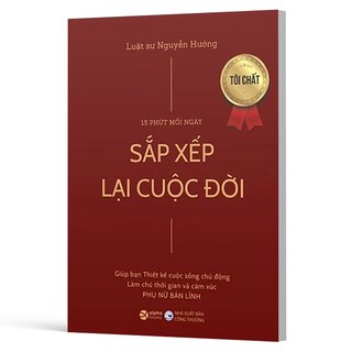 15 Phút Mỗi Ngày - Sắp Xếp Lại Cuộc Đời - LS. Nguyễn Hướng