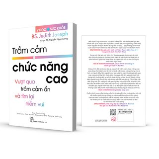 Trầm Cảm Chức Năng Cao - Vượt Qua Trầm Cảm Ẩn Và Tìm Lại Niềm Vui - BS. Judith Joseph
