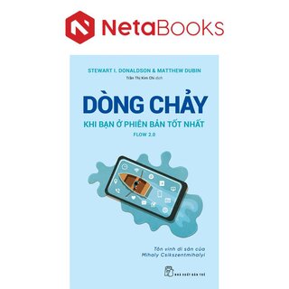 Dòng Chảy - Khi Bạn Ở Phiên Bản Tốt Nhất - Stewart I. Donaldson, Matthew Dubin
