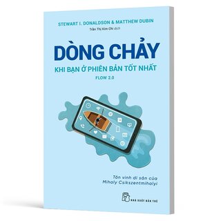Dòng Chảy - Khi Bạn Ở Phiên Bản Tốt Nhất - Stewart I. Donaldson, Matthew Dubin