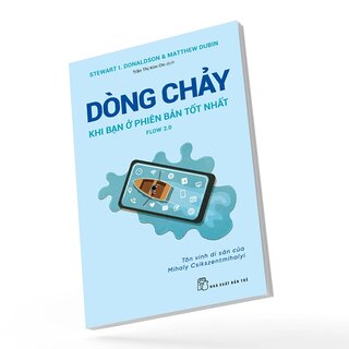 Dòng Chảy - Khi Bạn Ở Phiên Bản Tốt Nhất - Stewart I. Donaldson, Matthew Dubin