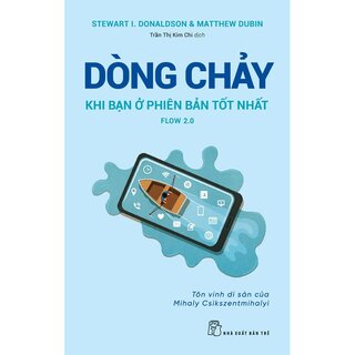 Dòng Chảy - Khi Bạn Ở Phiên Bản Tốt Nhất - Stewart I. Donaldson, Matthew Dubin