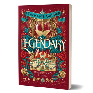 Legendary - Trò Chơi Vừa Mới Bắt Đầu - Stephanie Garber