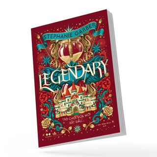 Legendary - Trò Chơi Vừa Mới Bắt Đầu - Stephanie Garber