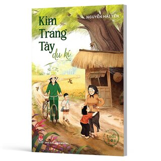 Văn Học Tuổi Hoa - Kim Trang Tây Du Kí - Nguyễn Hải Yến