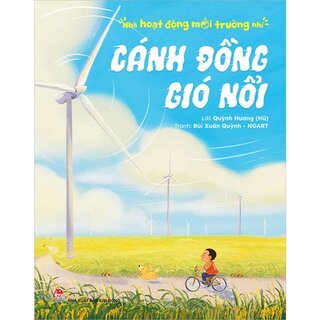 Nhà Hoạt Động Môi Trường Nhí - Cánh Đồng Gió Nổi - Quỳnh Hương (Hũ), NGART, Bùi Xuân Quỳnh