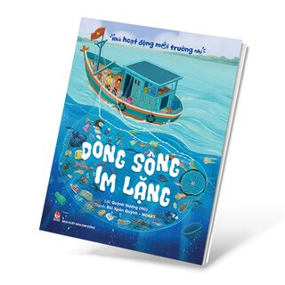 Nhà Hoạt Động Môi Trường Nhí - Dòng Sông Im Lặng -  Quỳnh Hương (Hũ), NGART, Bùi Xuân Quỳnh
