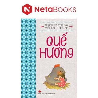 Những Truyện Hay Viết Cho Thiếu Nhi - Quế Hương
