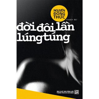 Đời Đôi Lần Lúng Túng - Nguyễn Đông Thức