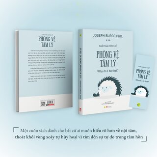 Giải Mã Cơ Chế Phòng Vệ Tâm Lý - PhD Joseph Burgo