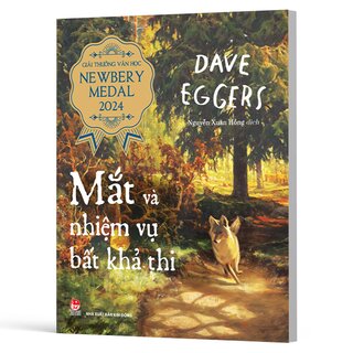 Giải Thưởng Văn Học Newbery Medal 2024 - Mắt Và Nhiệm Vụ Bất Khả Thi - Dave Eggers
