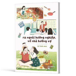 Ra Ngoài Hướng Nghiệp, Về Nhà Hướng Vợ - Lê Tuấn Anh