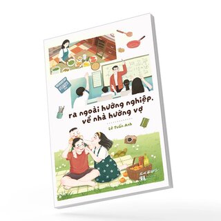 Ra Ngoài Hướng Nghiệp, Về Nhà Hướng Vợ - Lê Tuấn Anh