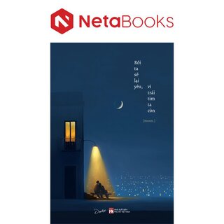 Rồi Ta Sẽ Lại Yêu, Vì Trái Tim Ta Còn - Moon