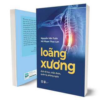 Loãng Xương - Dịch Tễ Học, Chẩn Đoán, Quản Lý, Phòng Ngừa - GS. Nguyễn Văn Tuấn, BS. Hồ Phạm Thục Lan