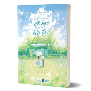 Khi Tóc Mai Đã Bạc Người Có Còn Bên Ta? - Phù Hoa