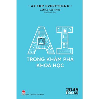 AI For Everything - AI Trong Khám Phá Khoa Học - Janna Hastings