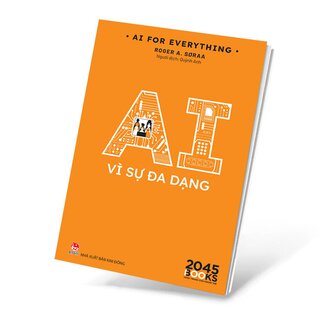 AI For Everything - AI Vì Sự Đa Dạng - Roger A. Søraa