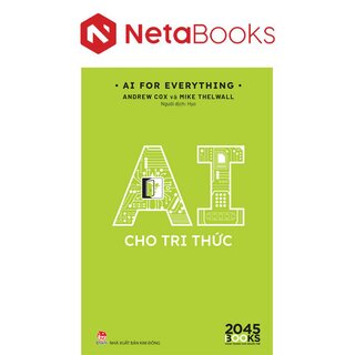 AI For Everything - AI Cho Tri Thức - Andrew Cox, Mike Thelwall