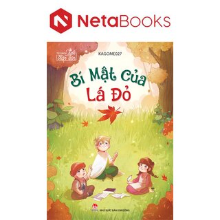 Tủ Sách Tuổi Thần Tiên - Bí Mật Của Lá Đỏ - Kagome027