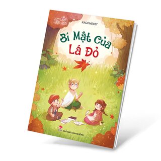 Tủ Sách Tuổi Thần Tiên - Bí Mật Của Lá Đỏ - Kagome027
