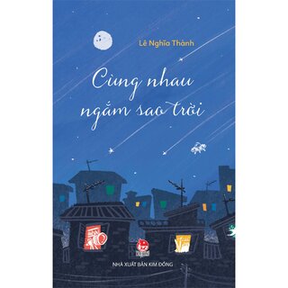 Cùng Nhau Ngắm Sao Trời - Lê Nghĩa Thành