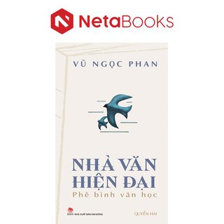 Nhà Văn Hiện Đại - Phê Bình Văn Học - Quyển Hai - Vũ Ngọc Phan