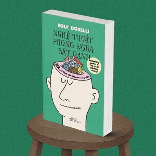 Nghệ Thuật Phòng Ngừa Bất Hạnh - Rolf Dobelli
