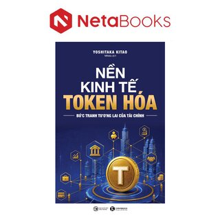 Nền Kinh Tế Token Hóa - Bức Tranh Tương Lai Của Tài Chính - Yoshitaka Kitao