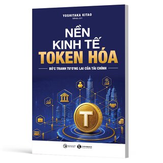 Nền Kinh Tế Token Hóa - Bức Tranh Tương Lai Của Tài Chính - Yoshitaka Kitao