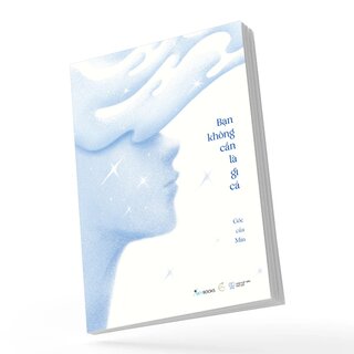 Bạn Không Cần Là Gì Cả - Góc Của Min