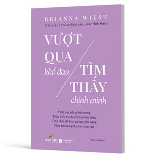 Vượt Qua Khổ Đau - Tìm Thấy Chính Mình - Brianna Wiest