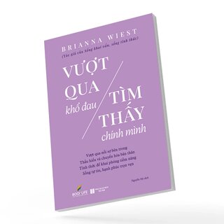 Vượt Qua Khổ Đau - Tìm Thấy Chính Mình - Brianna Wiest