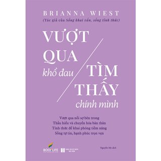 Vượt Qua Khổ Đau - Tìm Thấy Chính Mình - Brianna Wiest